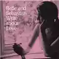 Belle and Sebastian Write about Love