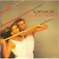 Roxy Music Flesh + Blood