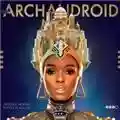 Janelle Monae the ArchAndroid (Suite II & III)