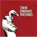 Them Crooked Vultures Them Crooked Vultures