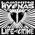 Laughing Hyenas LIfe of Crime