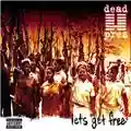 Dead Prez Let's Get Free