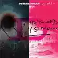 Duran Duran All You Need Is Now