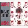 Techno Animal Radio Hades