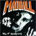 Madball Ball Of Destruction