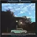 Jackson Browne Late For The Sky