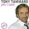 Tony Tammaro Yes I Cant