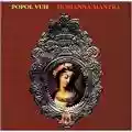 Popol Vuh Hosianna Mantra
