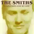 The Smiths Strangeways, Here We Come