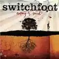 Switchfoot Nothing Is Sound