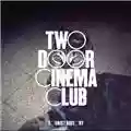 Two Door Cinema Club Tourist History