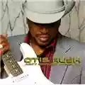 Otis Rush Ain't Enough Comin' In