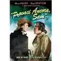 Woody Allen - Herbert Ross Provaci ancora, Sam