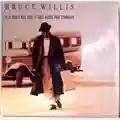 Bruce Willis If It Don't Kill You, It Just Makes You Stronger