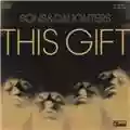 Sons And Daughters This Gift