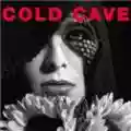 Cold Cave Cherish The Light Years