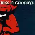 Kiss It Goodbye She Loves Me, She Loves Me Not