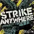 Strike Anywhere Dead FM