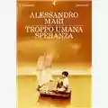 Alessandro Mari Troppo Umana Speranza