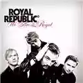 Royal Republic We Are The Royal