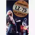 Stephen Davis LZ - '75  I Led Zeppelin alla Conquista dell'America