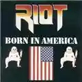 Riot Born In America