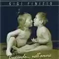 Gigi Finizio Crescendo... nell'amore