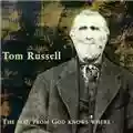Tom Russell The Man From God Knows Where