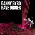 Danny Byrd Rave Digger
