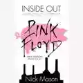 Nick Mason Inside Out: A Personal History of Pink Floyd