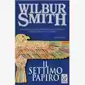 Wilbur Smith Il settimo papiro