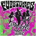 The Fuzztones Leave Your Mind At Home