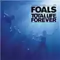 Foals Total Life Forever