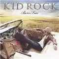 Kid Rock Born free