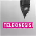 Telekinesis Telekinesis!