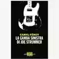 Caryl Férey La gamba sinistra di Joe Strummer
