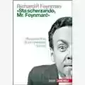 Richard Feynman Sta scherzando, Mr. Feynman!