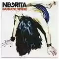 Negrita Dannato Vivere