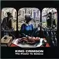 King Crimson The Power To Believe