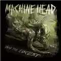 Machine Head Unto The Locust (Deluxe Collector's Edition)