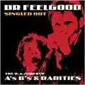 Dr. Feelgood Singled Out