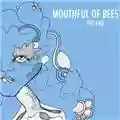 Mouthful Of Bees The End