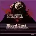 Uncle Acid & The Deadbeats Blood Lust