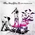 Three Days Grace Life Starts Now