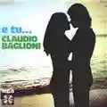 Claudio Baglioni E tu...