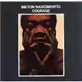 Milton Nascimento Courage