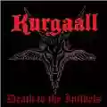 Kurgaall Death To The Infidels
