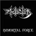 Mutilator Immortal Force