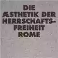 Rome Die Aesthetik Der Herrschafts-freiheit