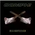 Oomph! Delikatessen